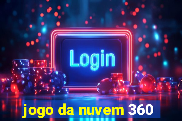 jogo da nuvem 360